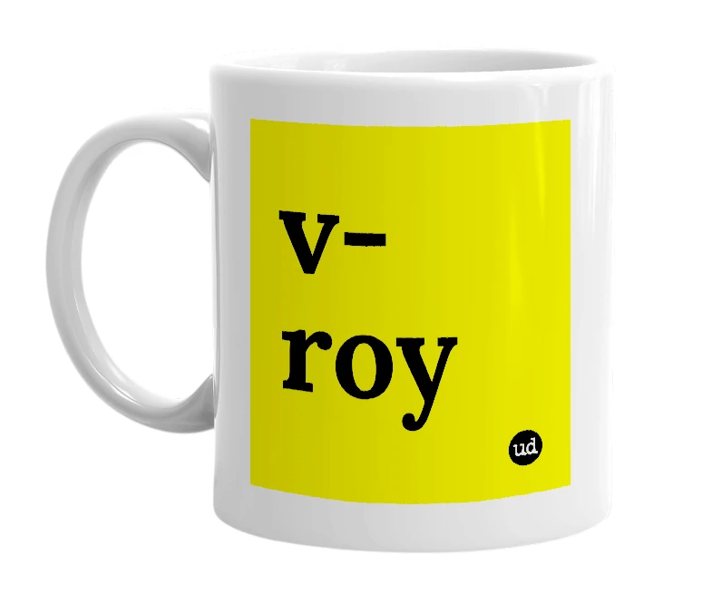 White mug with 'v-roy' in bold black letters