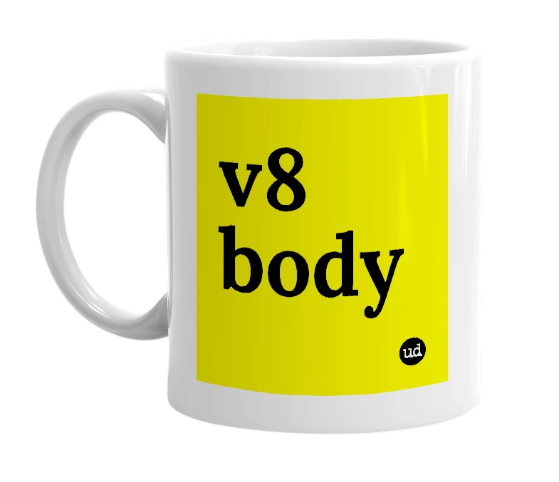 White mug with 'v8 body' in bold black letters
