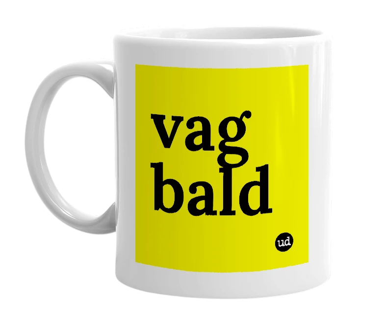 White mug with 'vag bald' in bold black letters