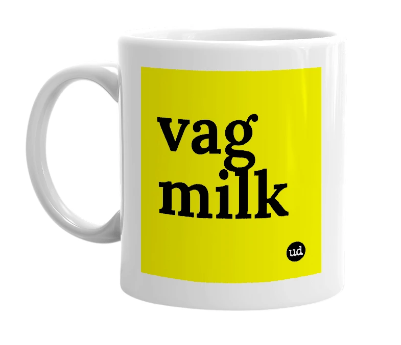 White mug with 'vag milk' in bold black letters