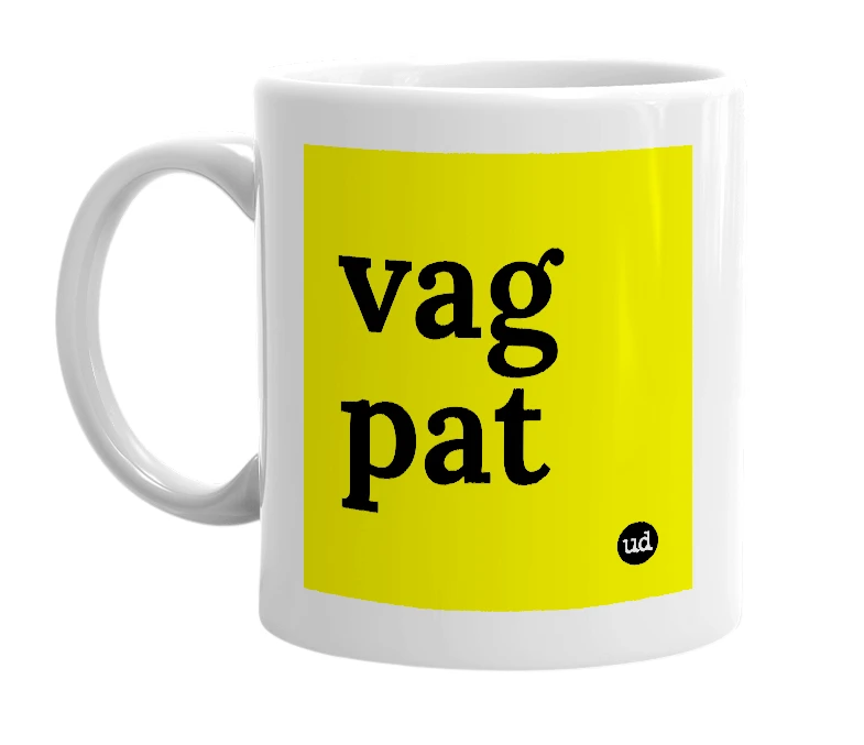 White mug with 'vag pat' in bold black letters