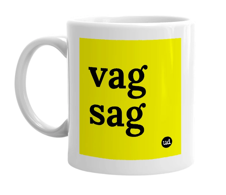 White mug with 'vag sag' in bold black letters