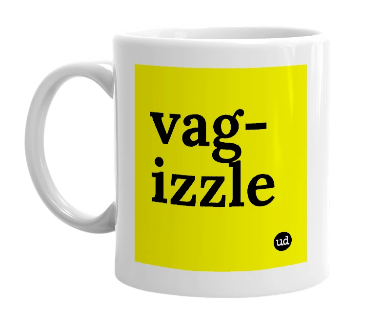 White mug with 'vag-izzle' in bold black letters