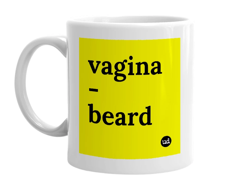 White mug with 'vagina - beard' in bold black letters