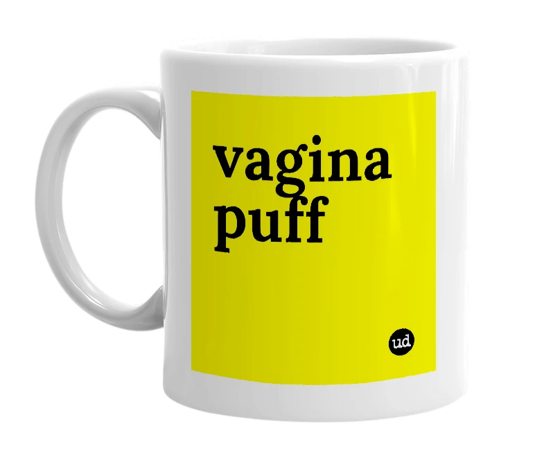 White mug with 'vagina puff' in bold black letters