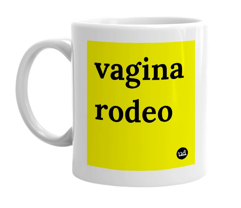 White mug with 'vagina rodeo' in bold black letters