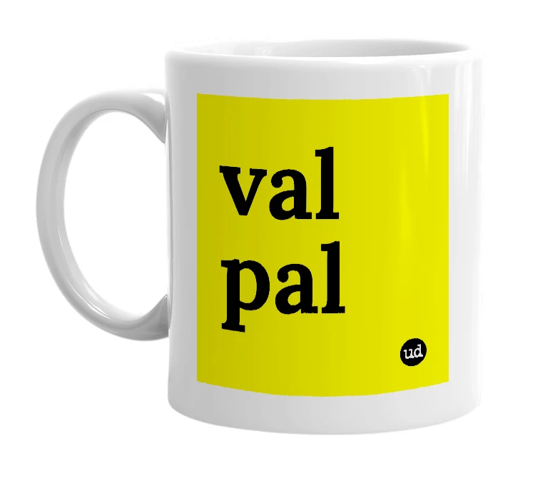 White mug with 'val pal' in bold black letters