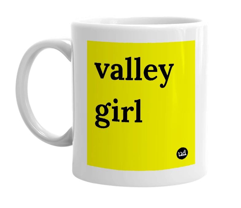 White mug with 'valley girl' in bold black letters