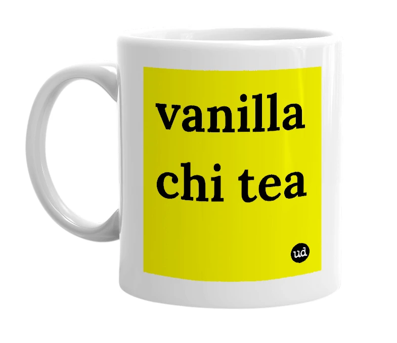 White mug with 'vanilla chi tea' in bold black letters
