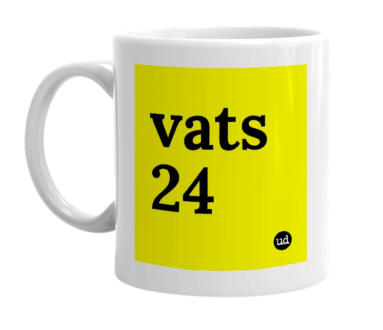 White mug with 'vats 24' in bold black letters
