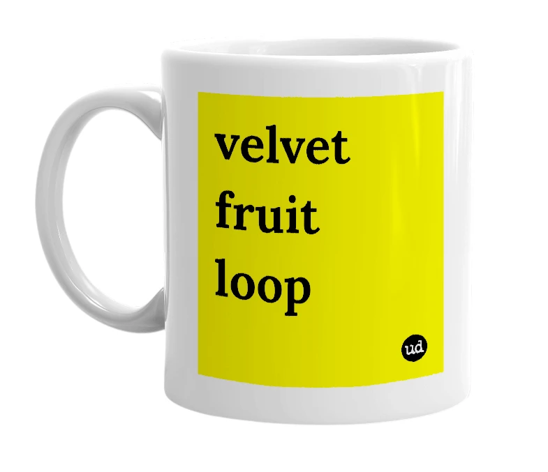 White mug with 'velvet fruit loop' in bold black letters