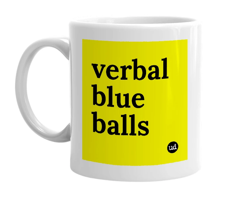 White mug with 'verbal blue balls' in bold black letters