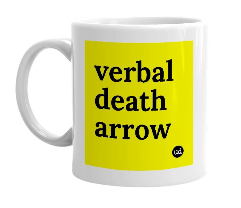 White mug with 'verbal death arrow' in bold black letters