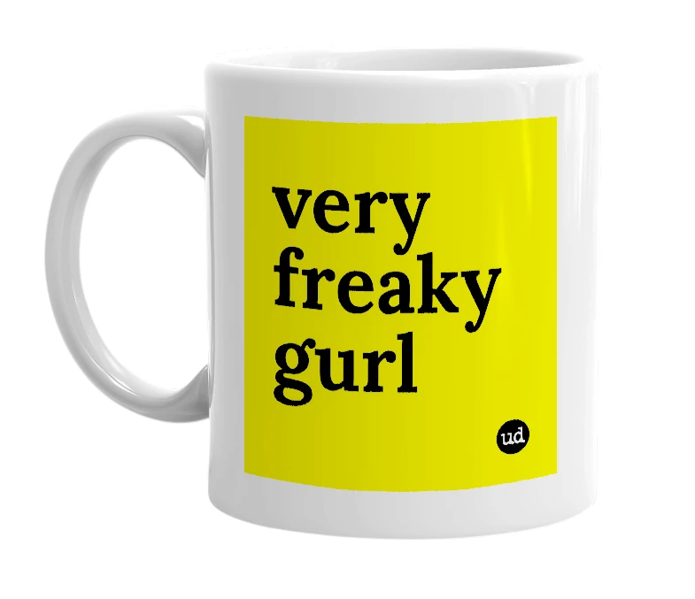 White mug with 'very freaky gurl' in bold black letters