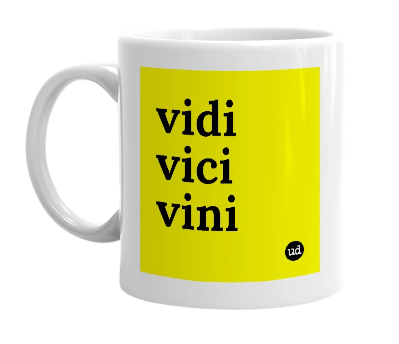White mug with 'vidi vici vini' in bold black letters