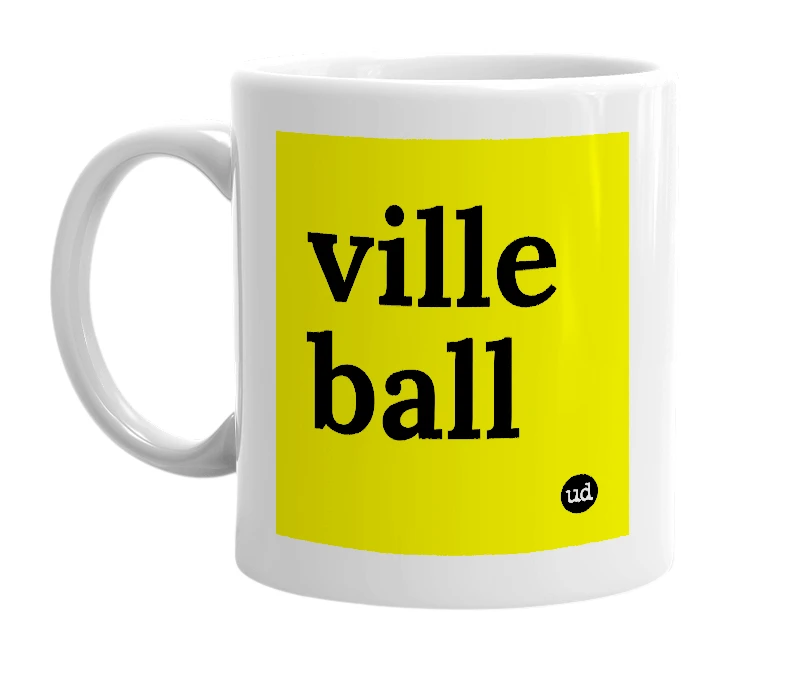 White mug with 'ville ball' in bold black letters