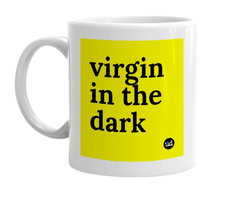 White mug with 'virgin in the dark' in bold black letters