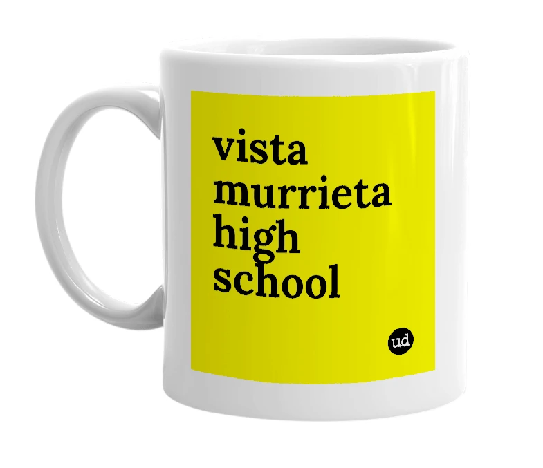 White mug with 'vista murrieta high school' in bold black letters