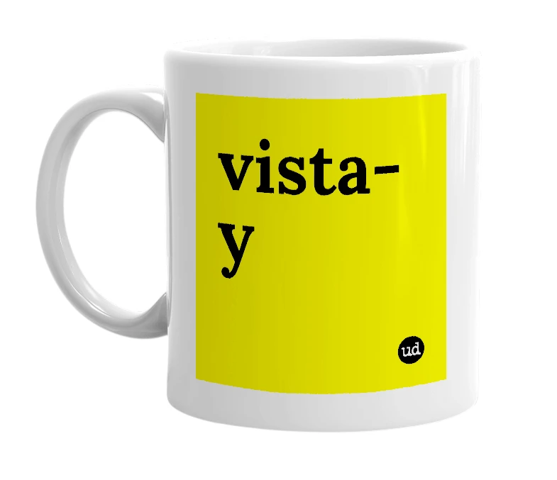 White mug with 'vista-y' in bold black letters