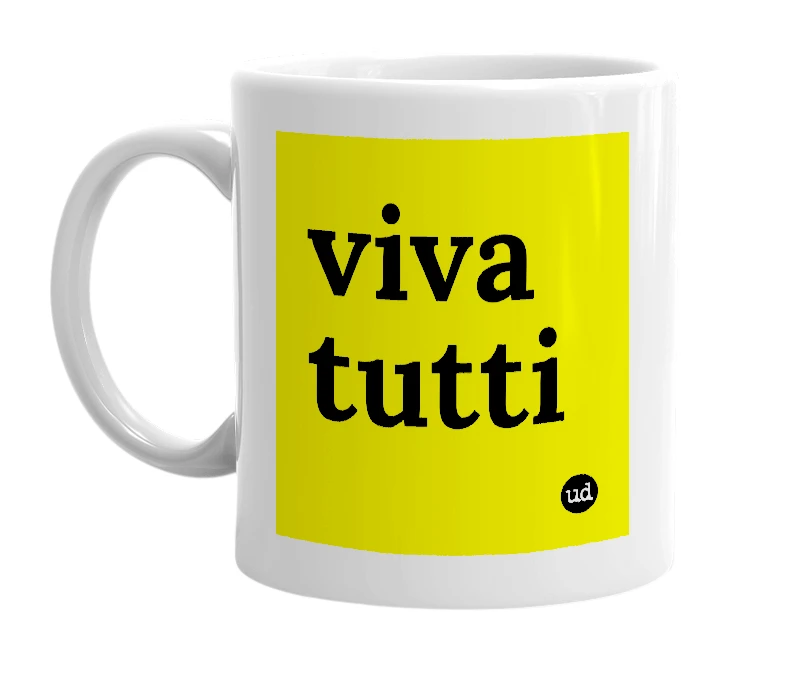 White mug with 'viva tutti' in bold black letters