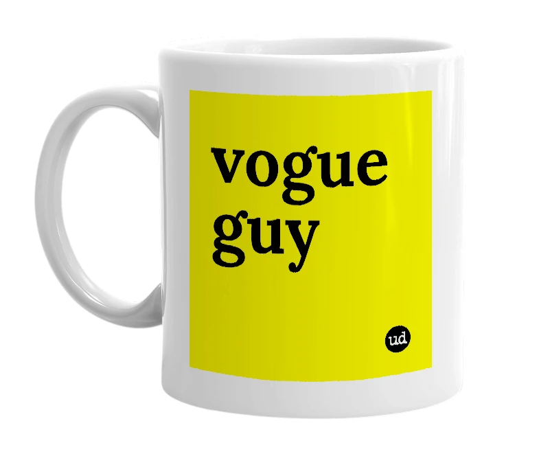 White mug with 'vogue guy' in bold black letters