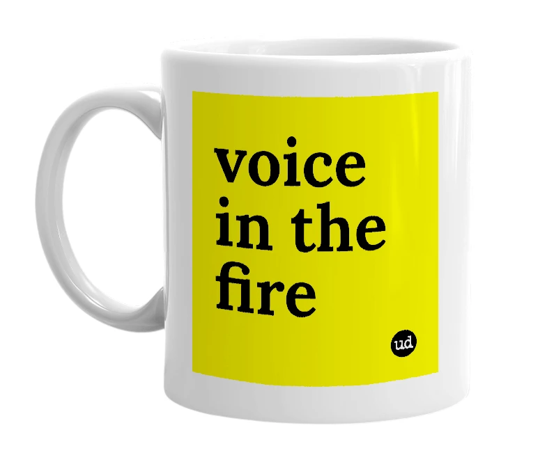 White mug with 'voice in the fire' in bold black letters
