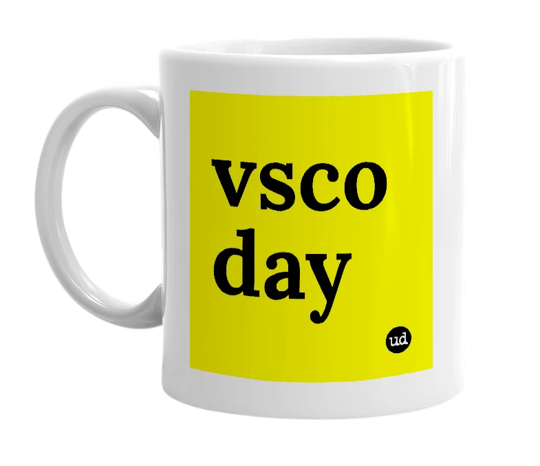 White mug with 'vsco day' in bold black letters