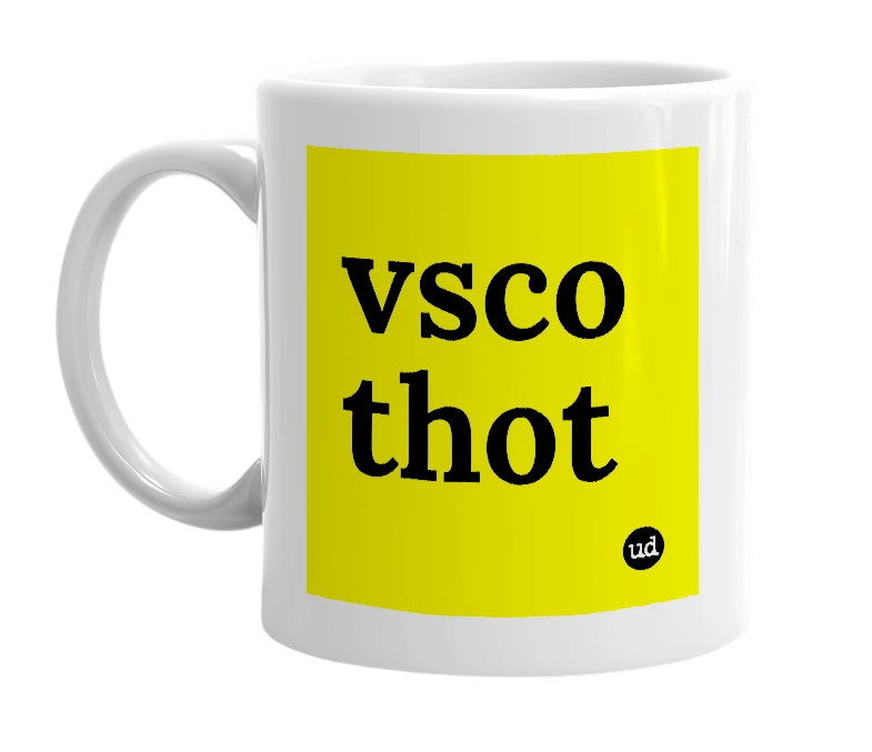 White mug with 'vsco thot' in bold black letters