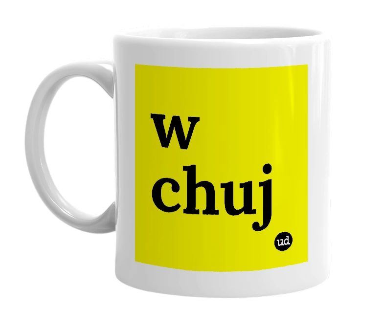 White mug with 'w chuj' in bold black letters