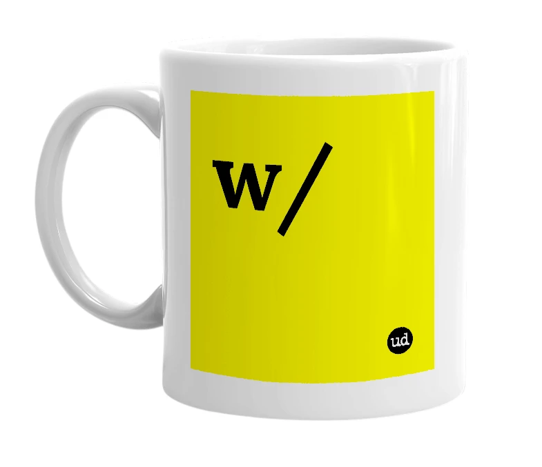 White mug with 'w/' in bold black letters