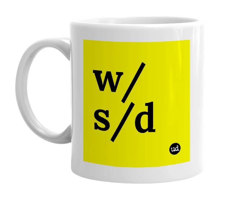 White mug with 'w/s/d' in bold black letters