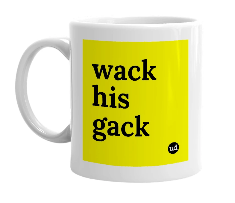 White mug with 'wack his gack' in bold black letters