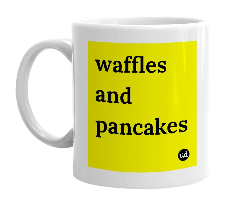 White mug with 'waffles and pancakes' in bold black letters