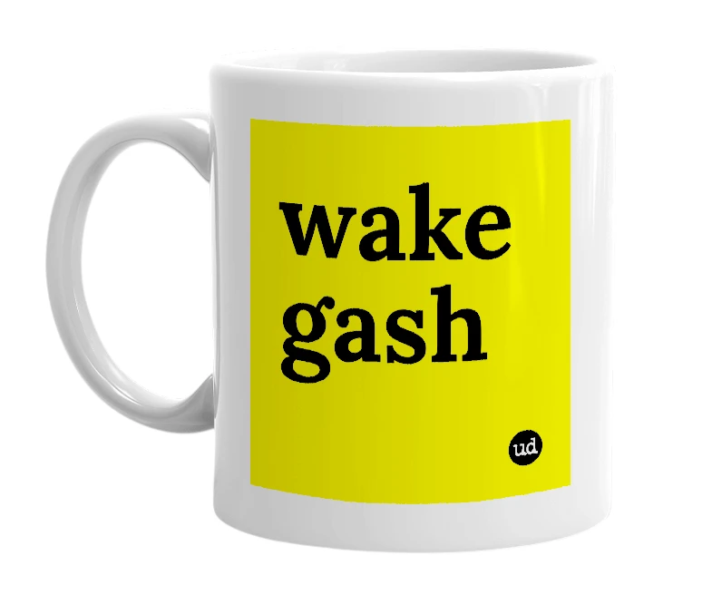 White mug with 'wake gash' in bold black letters