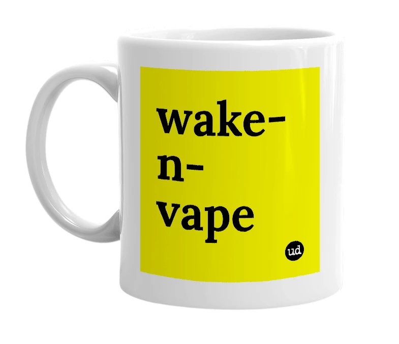 White mug with 'wake-n-vape' in bold black letters