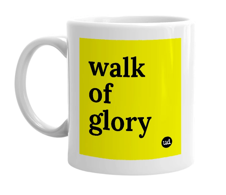 White mug with 'walk of glory' in bold black letters