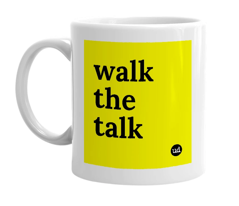 White mug with 'walk the talk' in bold black letters