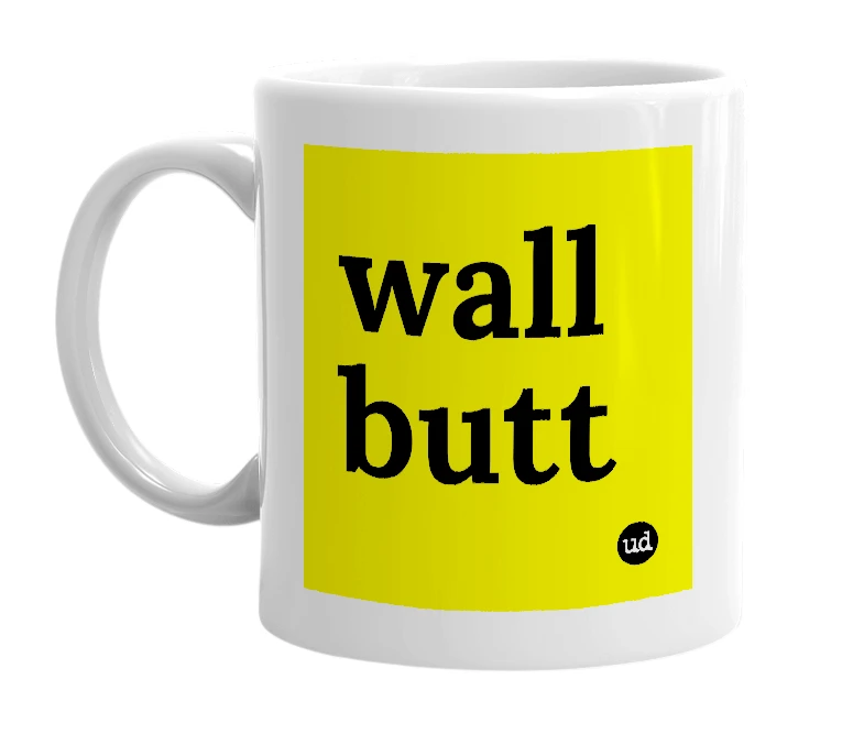 White mug with 'wall butt' in bold black letters