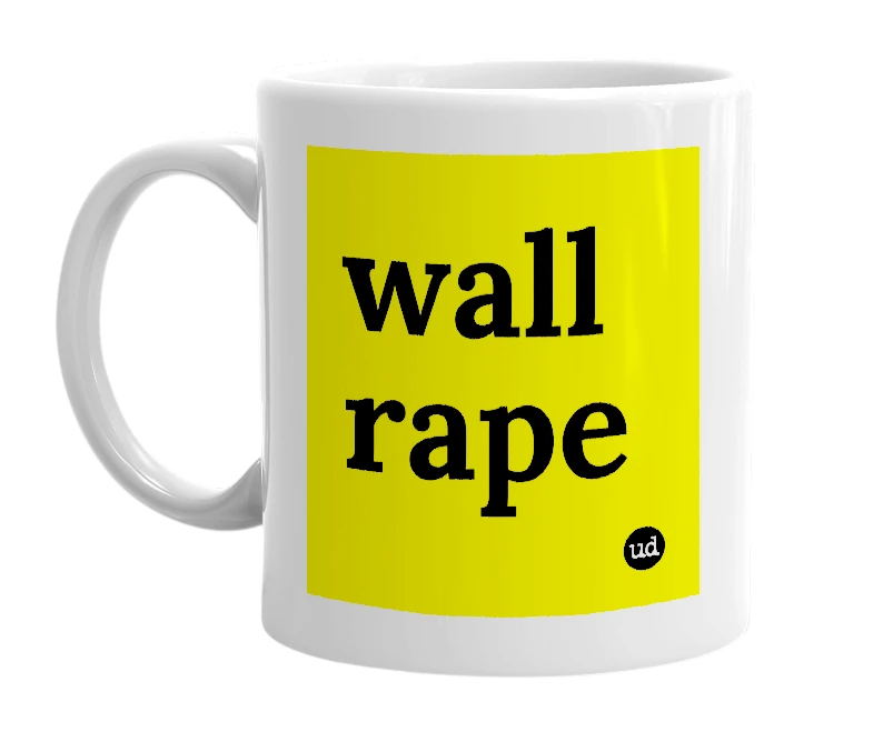 White mug with 'wall rape' in bold black letters