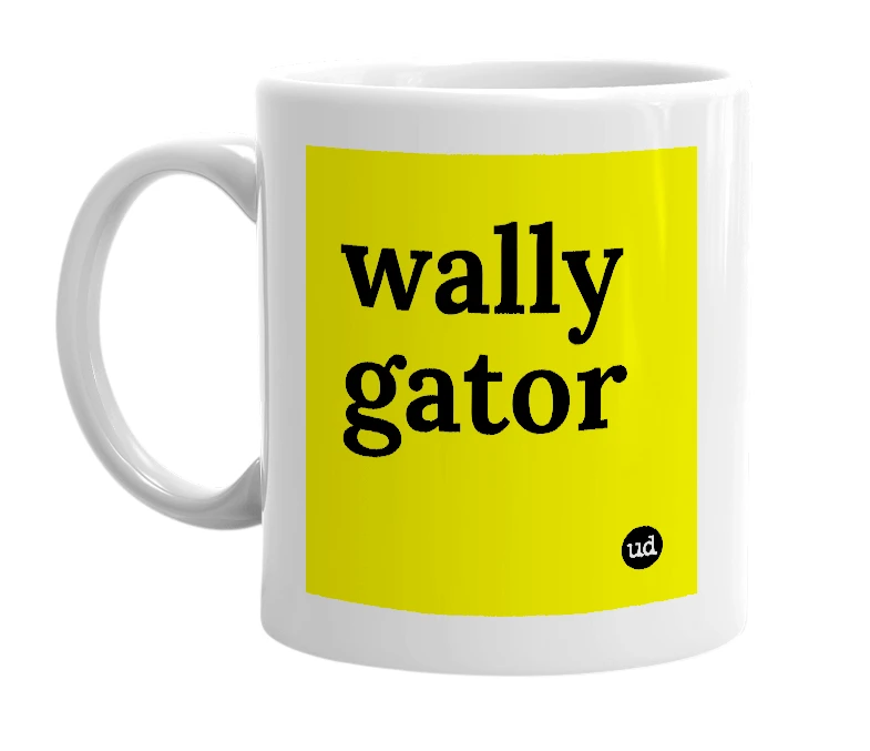 White mug with 'wally gator' in bold black letters