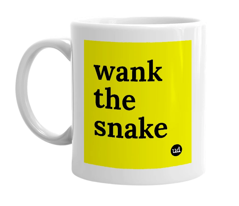 White mug with 'wank the snake' in bold black letters