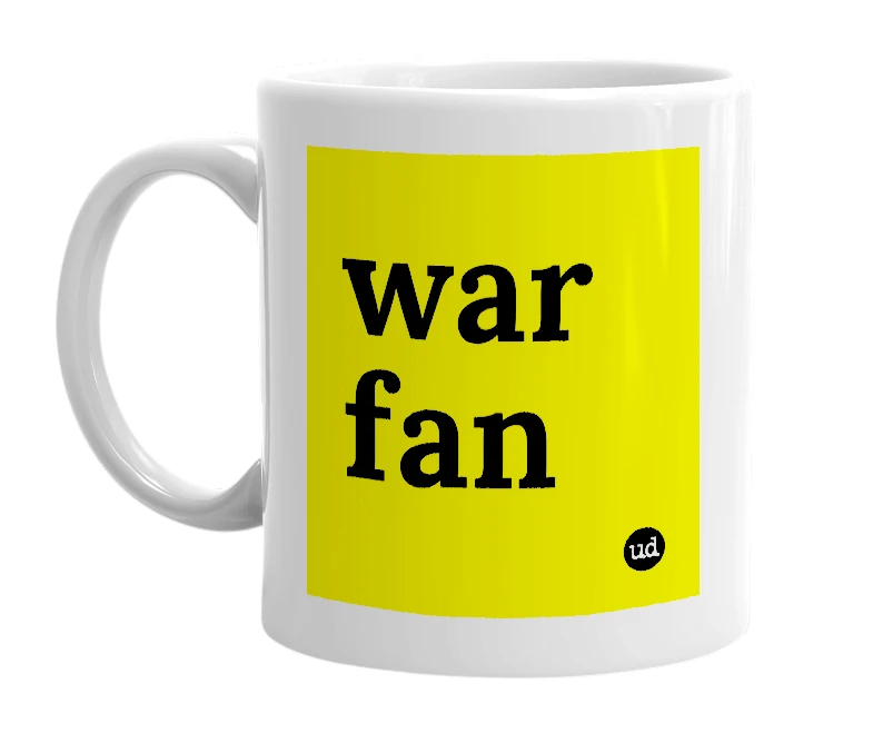 White mug with 'war fan' in bold black letters