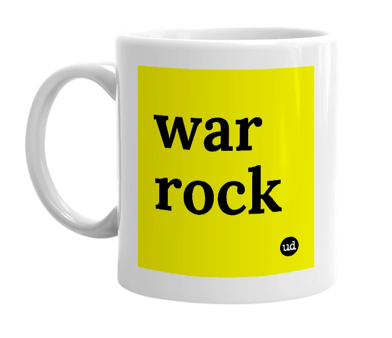 White mug with 'war rock' in bold black letters