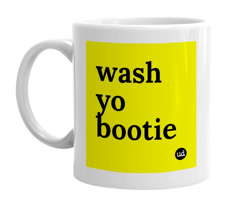 White mug with 'wash yo bootie' in bold black letters