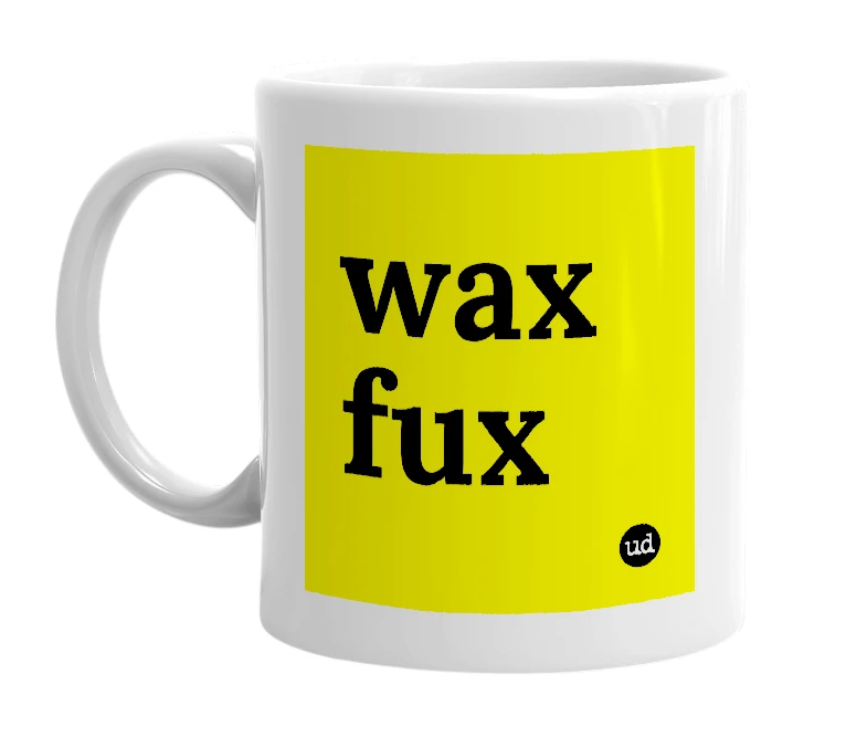 White mug with 'wax fux' in bold black letters