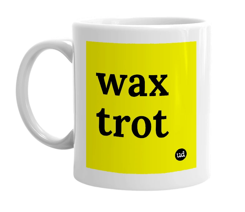 White mug with 'wax trot' in bold black letters