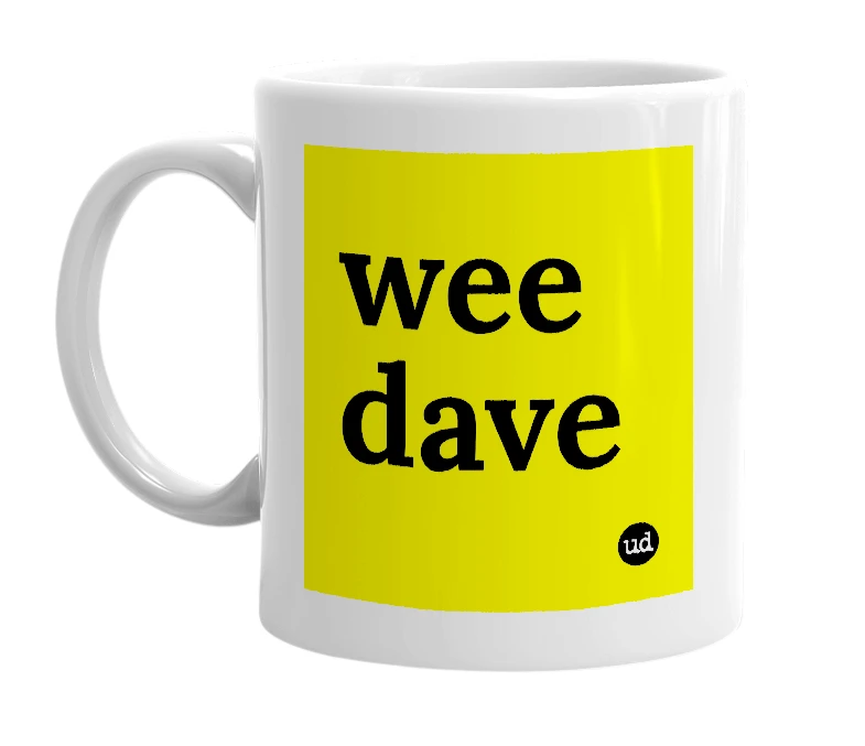 White mug with 'wee dave' in bold black letters