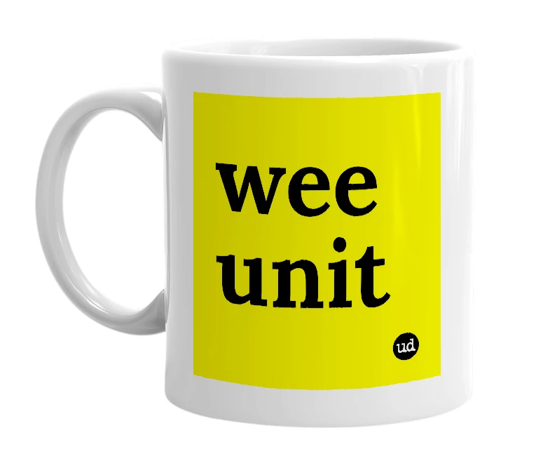 White mug with 'wee unit' in bold black letters
