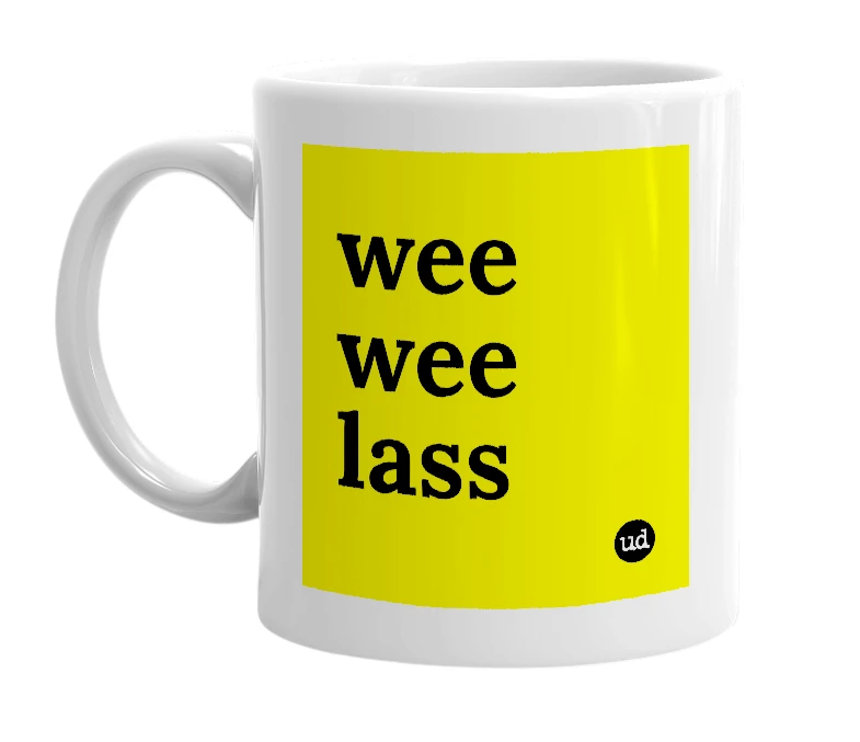 White mug with 'wee wee lass' in bold black letters