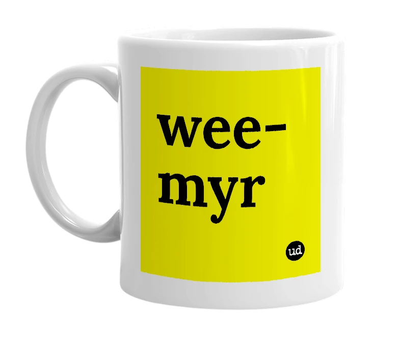 White mug with 'wee-myr' in bold black letters